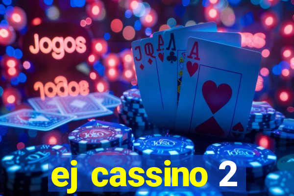 ej cassino 2